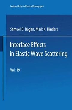 Interface Effects in Elastic Wave Scattering