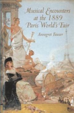 Musical Encounters at the 1889 Paris World\'s Fair