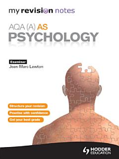 My Revision Notes: AQA (A) AS Psychology