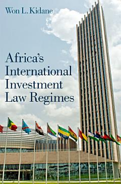 Africa\'s International Investment Law Regimes