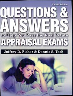 Questions and Answers to Help You Pass the Real Estate Appraisal Exams