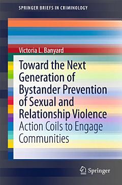 Toward the Next Generation of Bystander Prevention of Sexual and Relationship Violence