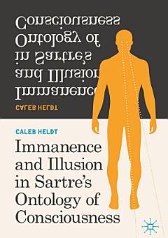 Immanence and Illusion in Sartre’s Ontology of Consciousness