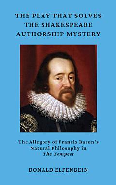 The Play That Solves the Shakespeare Authorship Mystery The Play That Solves the Shakespeare Authorship Mystery