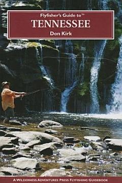 Flyfisher\'s Guide to Tennessee