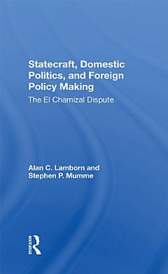 Statecraft, Domestic Politics, And Foreign Policy Making