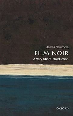 Film Noir: A Very Short Introduction