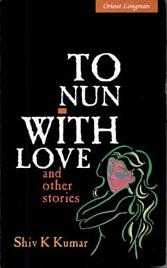 To Nun with Love and Other Stories