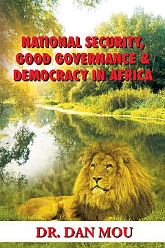 National Security, Good Governance & Democracy in Africa