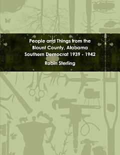 People and Things from the Blount County, Alabama Southern Democrat 1939 - 1942