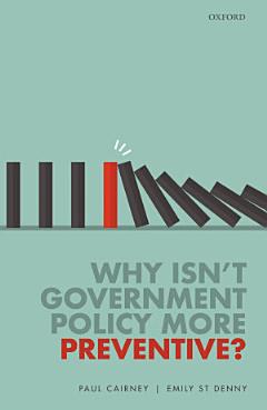 Why Isn\'t Government Policy More Preventive?