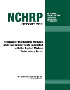 Precision of the Dynamic Modulus and Flow Number Tests Conducted with the Asphalt Mixture Performance Tester