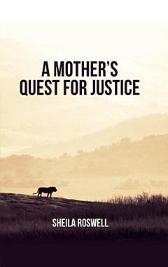 A Mother\'s Quest for Justice