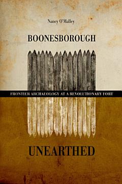 Boonesborough Unearthed