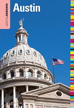 Insiders\' Guide® to Austin