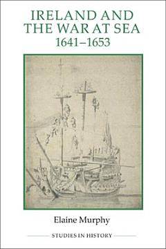 Ireland and the War at Sea, 1641-1653