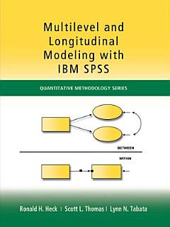 Multilevel and Longitudinal Modeling with IBM SPSS