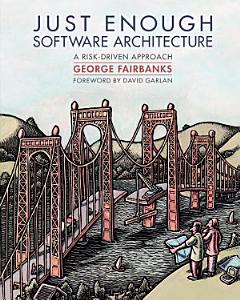 Just Enough Software Architecture