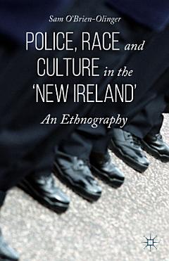 Police, Race and Culture in the \'new Ireland\'