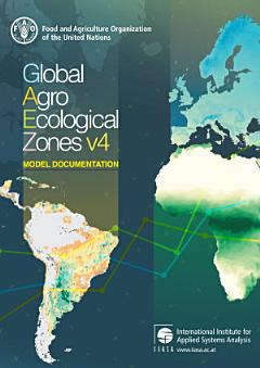 Global Agro-Ecological Zones v4 – Model documentation