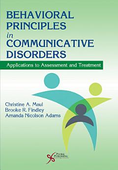 Behavioral Principles in Communicative Disorders