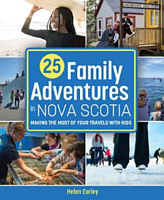 25 Family Adventures in Nova Scotia