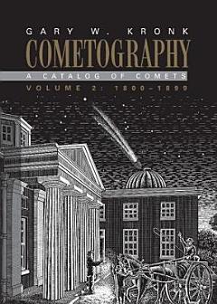 Cometography: Volume 2, 1800-1899