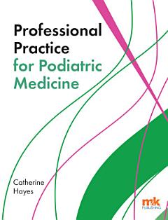 Professional Practice for Podiatric Medicine