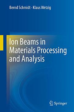 Ion Beams in Materials Processing and Analysis