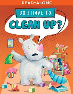 Do I Have to Clean Up? Read-Along