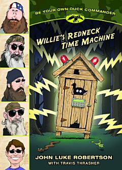 Willie\'s Redneck Time Machine