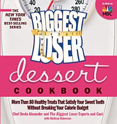 The Biggest Loser Dessert Cookbook