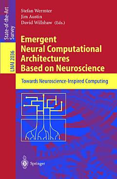 Emergent Neural Computational Architectures Based on Neuroscience