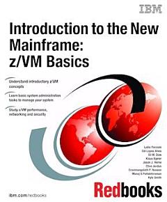 Introduction to the New Mainframe: z/VM Basics