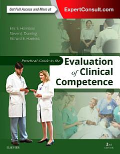 Practical Guide to the Evaluation of Clinical Competence E-Book