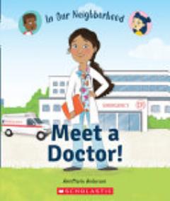 Meet a Doctor! (in Our Neighborhood) (paperback)