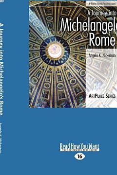 A Journey Into Michelangelo\'s Rome