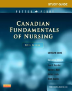 Study Guide and Skills Performance Checklists to Accompany Potter/Perry Canadian Fundamentals of Nursing, 5th Edition