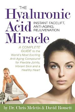 The Hyaluronic Acid Miracle