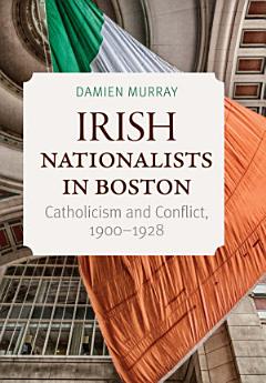 Irish Nationalists in Boston