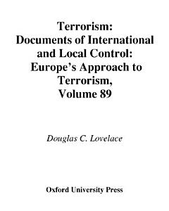 Terrorism Documents of International and Local Control: Volume 89