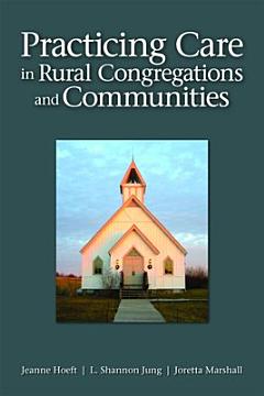 Practicing Care in Rural Congregations and Communities