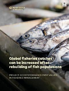 Global fisheries catches can be increased after rebuilding of fish populations: