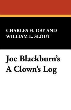 Joe Blackburn\'s a Clown\'s Log