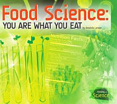 Food Science: You Are What You Eat