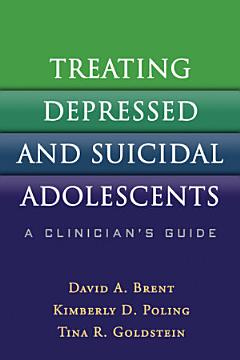 Treating Depressed and Suicidal Adolescents