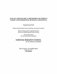 An Evaluation of the U.S. Department of Energy\'s Marine and Hydrokinetic Resource Assessments