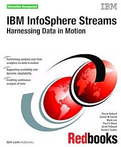 IBM InfoSphere Streams Harnessing Data in Motion