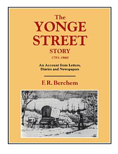 The Yonge Street Story, 1793-1860