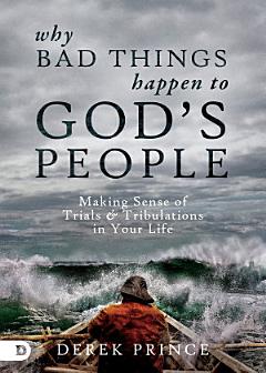 Why Bad Things Happen to God\'s People